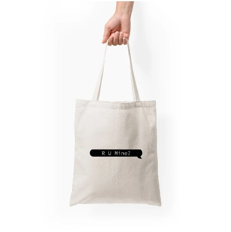 Comfortable Chic R U Mine? Tote Bag Everyday Elegance At Special Prices
